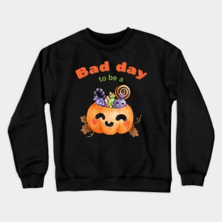 Bad Day To Be A Pumpkin Funny Cute Kawaii Crewneck Sweatshirt